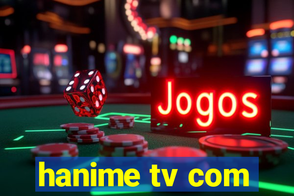 hanime tv com